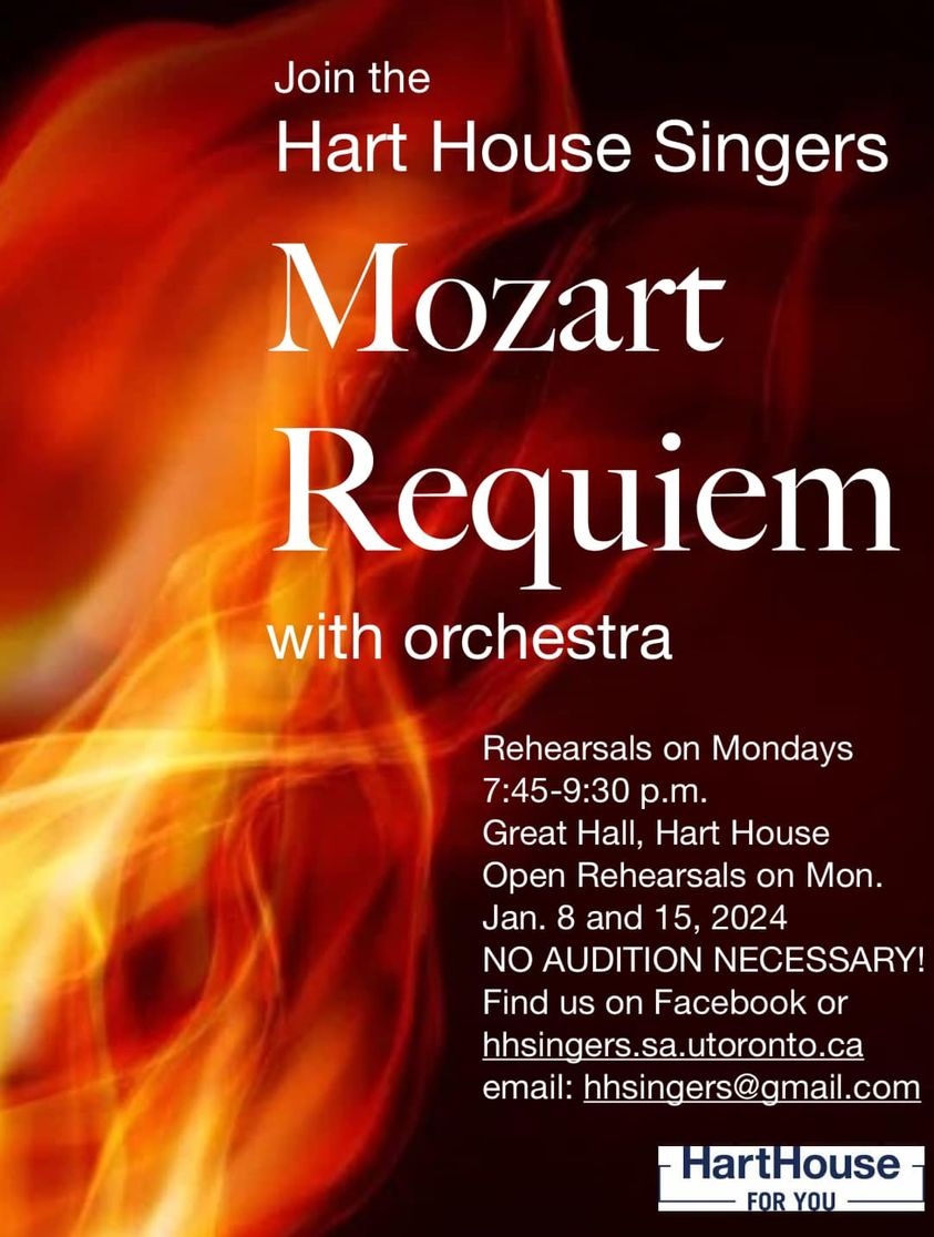 Hart House Singers concert with Orchestra Mozart's Requiem; rehearsals Mondays 7:45-9:30 p.m. Open Rehearsal Jan. 8, 15, 2024.
